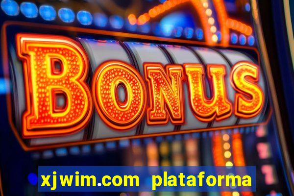 xjwim.com plataforma login entrar